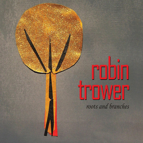 TROWER, ROBIN - ROOTS AND BRANCHESTROWER, ROBIN - ROOTS AND BRANCHES.jpg